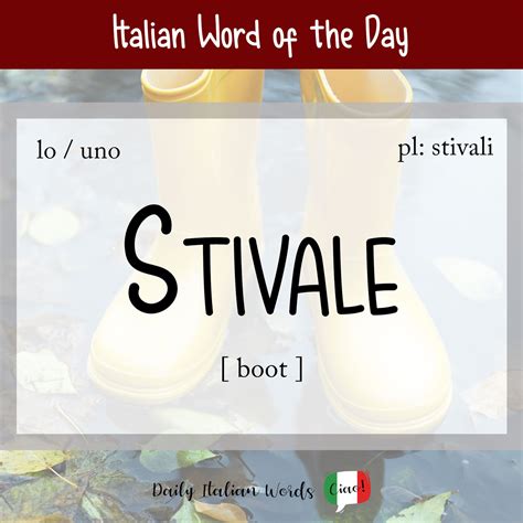 Italian Word of the Day: Stivale (boot) .